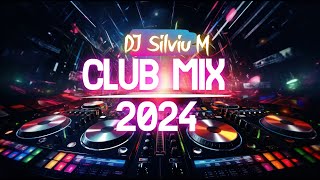 Music Mix 2024  Party Club Dance 2024  Best Remixes Of Popular Songs 2024 MEGAMIX DJ Silviu M [upl. by Eilsel]