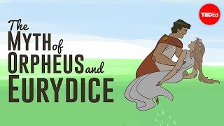 The tragic myth of Orpheus and Eurydice  Brendan Pelsue [upl. by Ennaegroeg]