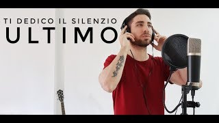 Ti dedico il silenzio  Ultimo Cover  Antonio Mungari [upl. by Nahtam]