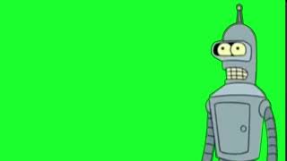 Futurama Bender Green Screen [upl. by Olav78]