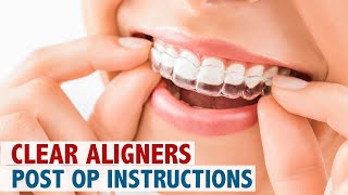 Clear Aligners Post Op Instructions [upl. by Madigan602]