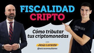 IMPUESTOS Criptomonedas 👨🏻‍⚖‍  Como Tributan las Criptomonedas  Con Jesús Lorente [upl. by Fauver792]