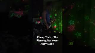 Cheap Trick  The Flame guitar cover Andy Slade music [upl. by Cira]