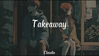 takeawayClaudio lofi remix [upl. by Ortensia]