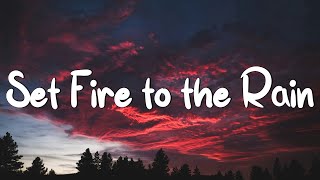 Adele  Set Fire to the Rain Lyrics  Rihanna Coldplay Mix Lyrics [upl. by Sanyu]