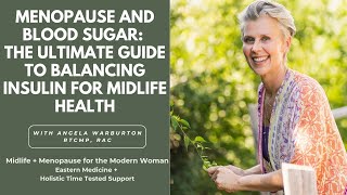 Menopause and Blood Sugar The Ultimate Guide to Balancing Insulin for Midlife Health [upl. by Nile869]