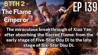 Battle Through the Heavens 2 The Flame Emperor EP139 multisubs engsubsgreat thousand worlds [upl. by Hillell325]