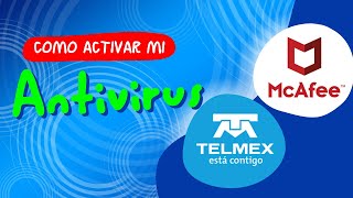 Cómo Activar el Antivirus de Telmex en Minutos 🛡️✅💻 McAfee [upl. by Eiznikcm]