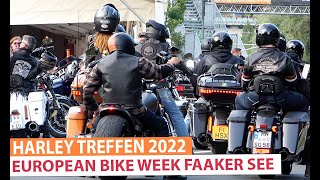 Harley Davidson Treffen 2022 Faaker See  European Bike Week [upl. by Swiercz]