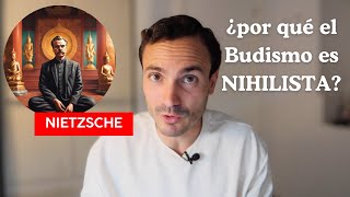 El Budismo es una religión NIHILISTA Nietzsche [upl. by Puttergill]