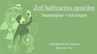 Zelf halfreacties opstellen stappenplan  oefeningen [upl. by Notserk36]