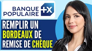 Comment Remplir Un Bordereau De Remise De Cheque Banque Populaire En 2024 [upl. by Alaric316]