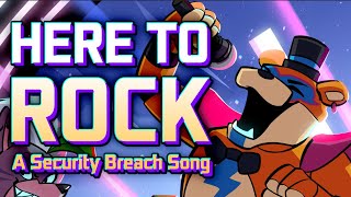 HERE TO ROCK  A Security Breach Parody Song [upl. by Maura]