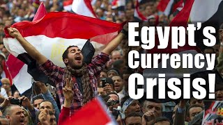 Egypts Currency Crisis [upl. by Eilahs]