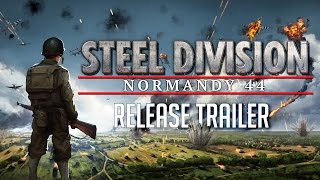 Steel Division Normandy 44  Release Trailer [upl. by Yticilef]