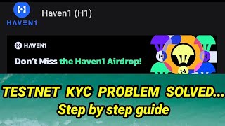 HAVEN 1 TOKEN TESTNET amp PARTICIPATION KYC PROBLEM SOLVEDStep by step guide [upl. by Kiele]