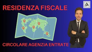 CIRCOLARE ADE SU RESIDENZA FISCALE VEDIAMO COME LA PENSA IL FISCO [upl. by Alano]