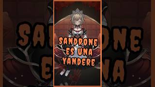 ¿¡Sandrone es una Yandere [upl. by Akenn196]