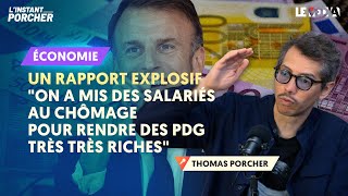 UN RAPPORT EXPLOSIF  quotON A MIS DES SALARIÉS AU CHÔMAGE POUR RENDRE DES PDG TRÈS TRÈS RICHESquot [upl. by Rajewski]