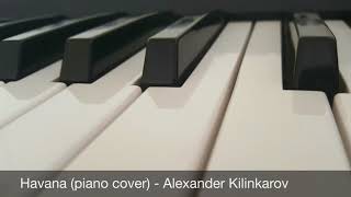 Havana  Kenny G  piano cover  Alexander Kilinkarov [upl. by Nyret]