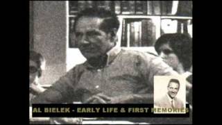 AL BIELEK  EARLY LIFE amp FIRST MEMORIES [upl. by Iver]