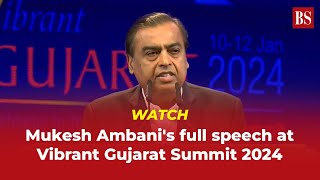 WATCH  Mukesh Ambanis full speech at Vibrant Gujarat Summit 2024 [upl. by Helbonnas]