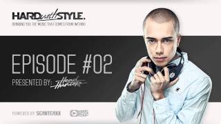 Episode 2  Headhunterz  HARD with STYLE  Hardstyle [upl. by Middle]