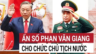 Ẩn số Phan Văn Giang cho chức Chủ tịch nước sau chuyến thăm Mỹ [upl. by Geminius]