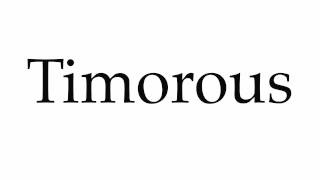 How to Pronounce Timorous [upl. by Adnilrem]