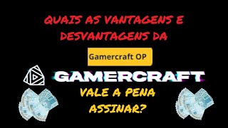 Vantagens e Desvantagens de assinar a GamerCraft OP  Vale a pena Mudanças nos PAGAMENTOS [upl. by Eugenie]