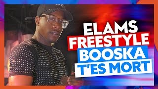 Elams  Freestyle Booska Tes Mort [upl. by Aneez17]