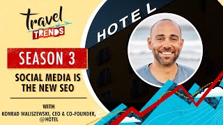 Why Social Media is the New SEO with Konrad Waliszewski CEO amp Founder Hotel [upl. by Manly981]