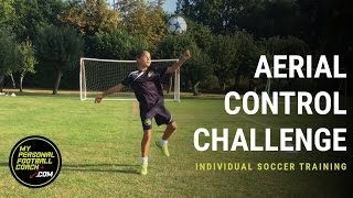 Indiviual Online Soccer Training  Aerial Control Challenge [upl. by Katherine310]