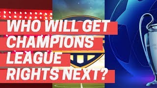 Ranking who acquires next Champions League rights [upl. by Anaujat]