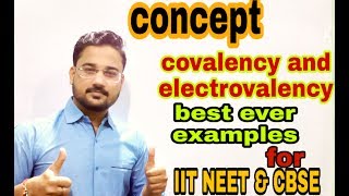 Covalency and electrovalency class 11th IIT NEET and CBSEby Ankit sir [upl. by Ocana]