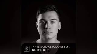 Invites Choice Podcast 496  Acierate [upl. by Randal]