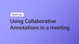 How to use Collaborative Annotations in a Microsoft Teams meeting [upl. by Kuhlman589]