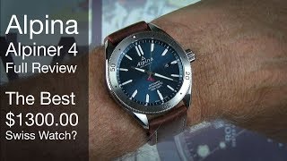 Alpina Alpiner 4 Review  The Best Under 1500 Swiss Watch [upl. by Tristam]