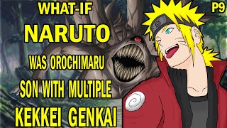 What if Naruto was Orochimaru Son With Multiple Kekkei Genkai PART 9 [upl. by Tema505]