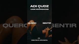 Adi Cudz  Quero Sentir Feat Uami Ndongadas [upl. by Eserehc]