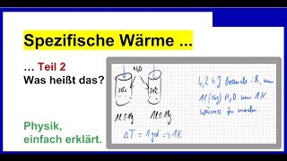 Spezifische WärmeKapazität bzw Energie Teil 2 Thermodynamik Was heißt das [upl. by Maroney]