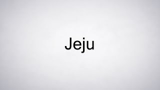 How to Pronounce Jeju [upl. by Ayikaz]