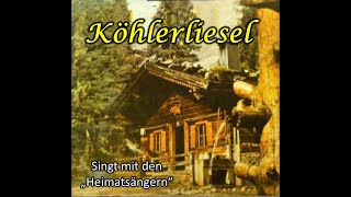 Köhlerliesel  Heimatsänger [upl. by Alphard]