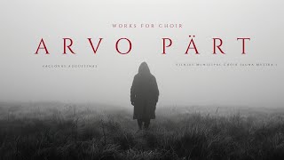 Arvo Pärt  Works for Choir Ethereal Choral Gems [upl. by Rondon]