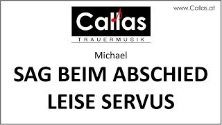 SAG BEIM ABSCHIED LEISE SERVUS  Michael P Alexander Trauermusik Trauerlied für Beerdigung [upl. by Frodi992]