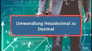 Umwandlung Hexadezimal zu Dezimal [upl. by Stacia]