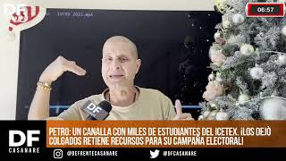 Petro un canalla con miles de estudiantes del ICETEX ¡ Retiene recursos para su campaña electoral [upl. by Nyladnek]