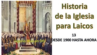 HISTORIA DE LA IGLESIA CONTEMPORÁNEA 13 [upl. by Mahala]