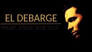 El Debarge Heart Mind and Soul with lyrics [upl. by Brader988]