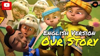 Upin amp Ipin  Our Story English Version HD [upl. by Stempien]